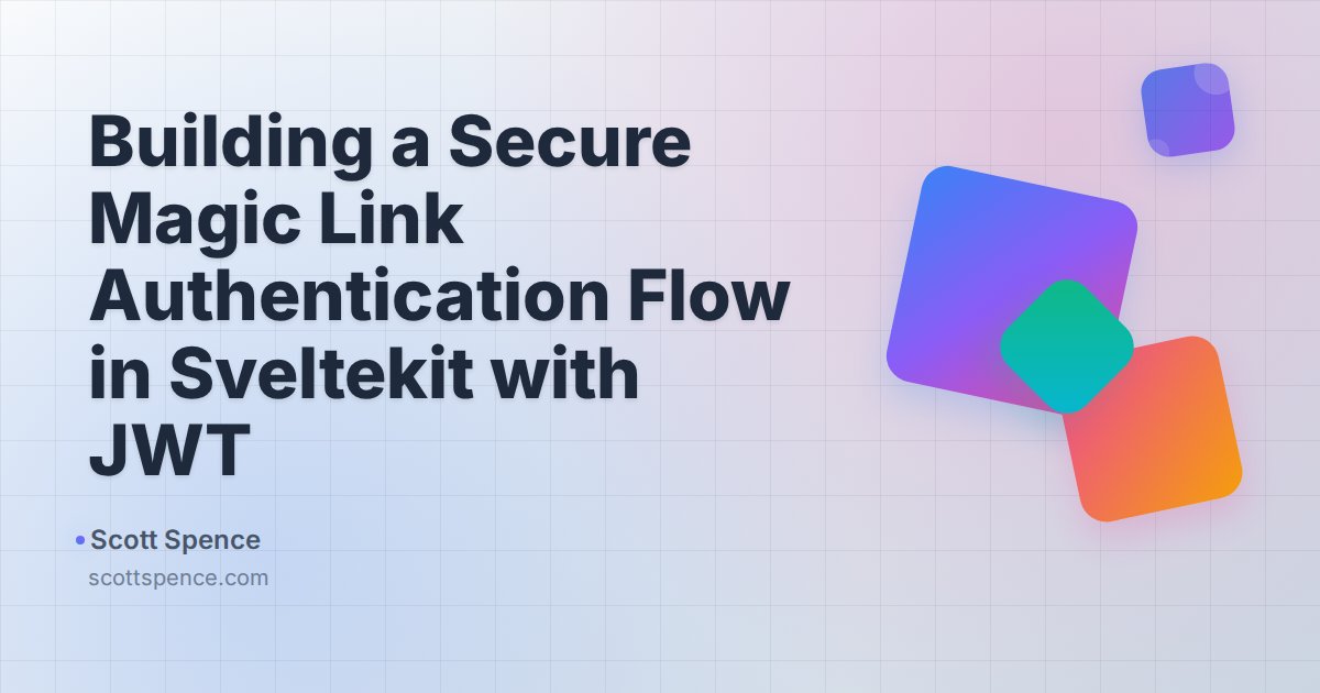 Building a Secure Magic Link Authentication Flow in Sveltekit with JWT ...