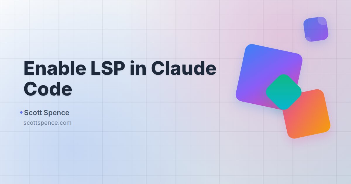 Enable LSP in Claude Code - Scott Spence